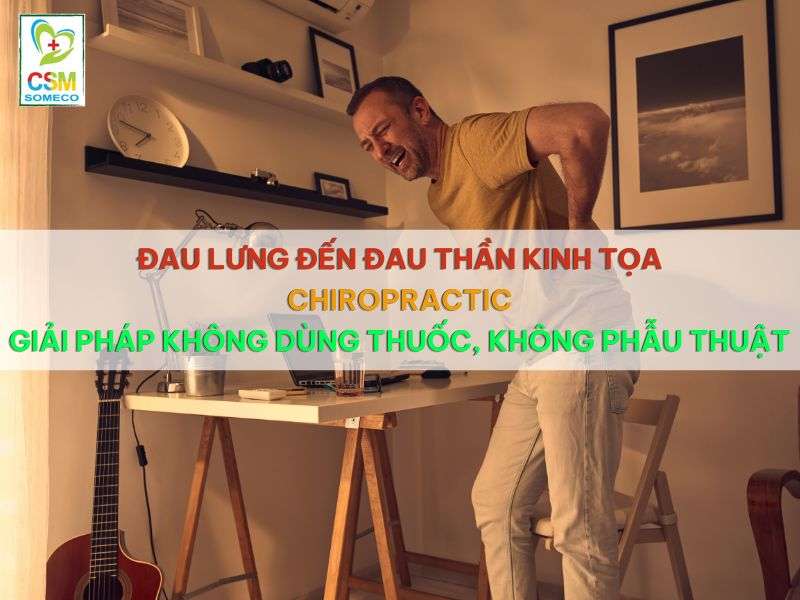 Dau lung den dau than kinh toa Chiropractic giai phap khong dung thuoc khong phau thuat Đau lưng đến đau thần kinh tọa