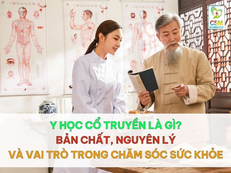 y hoc co truyen la gi ban chat nguyen ly va vai tro trong cham soc suc khoe Y học cổ truyền là gì?