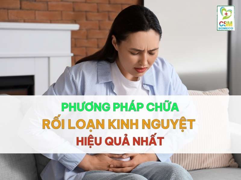 phuong phap chua roi loan kinh nguyet hieu qua nhat chữa rối loạn kinh nguyệt