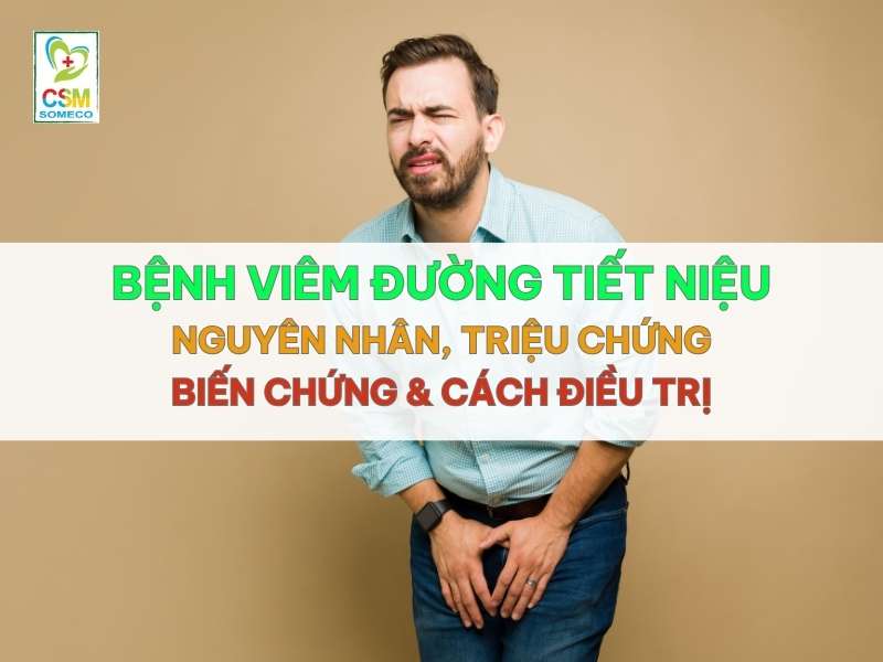 benh viem duong tiet nieu nguyen nhan trieu chung bien chung & cach dieu tri Bệnh viêm đường tiết niệu