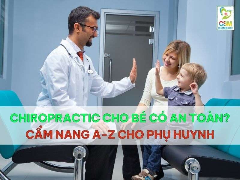 chiropractic cho be co an toan cam nang a z cho phu huynh Chiropractic cho bé có an toàn