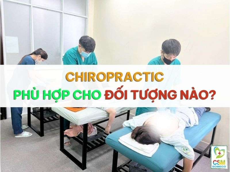 chiropractic phu hop cho doi tuong nao Chiropractic phù hợp cho đối tượng